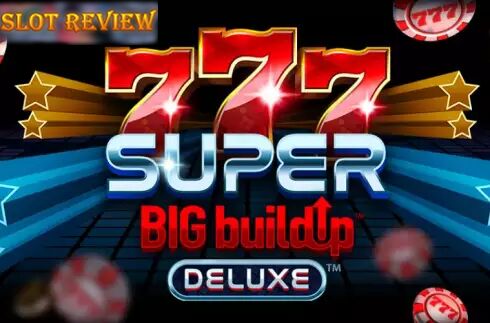 777 Super BIG BuildUp Deluxe